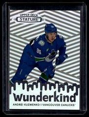 Andrei Kuzmenko #W-40 2022-23 Upper Deck Stature Wunderkind